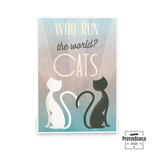 Holztafel: Who run the world? Cats